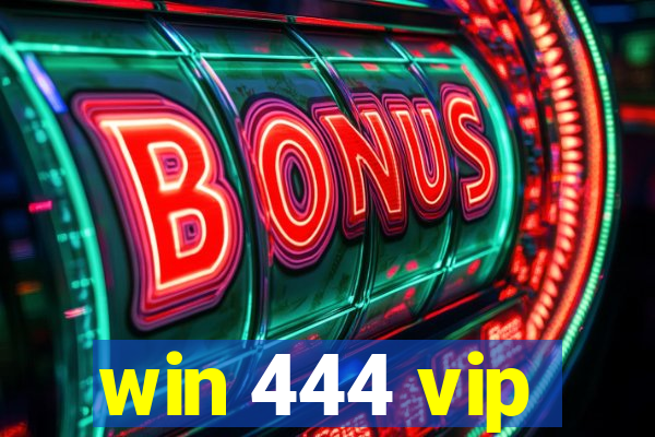 win 444 vip